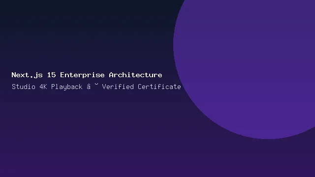 Next.js 15 Enterprise Architecture & Server Actions